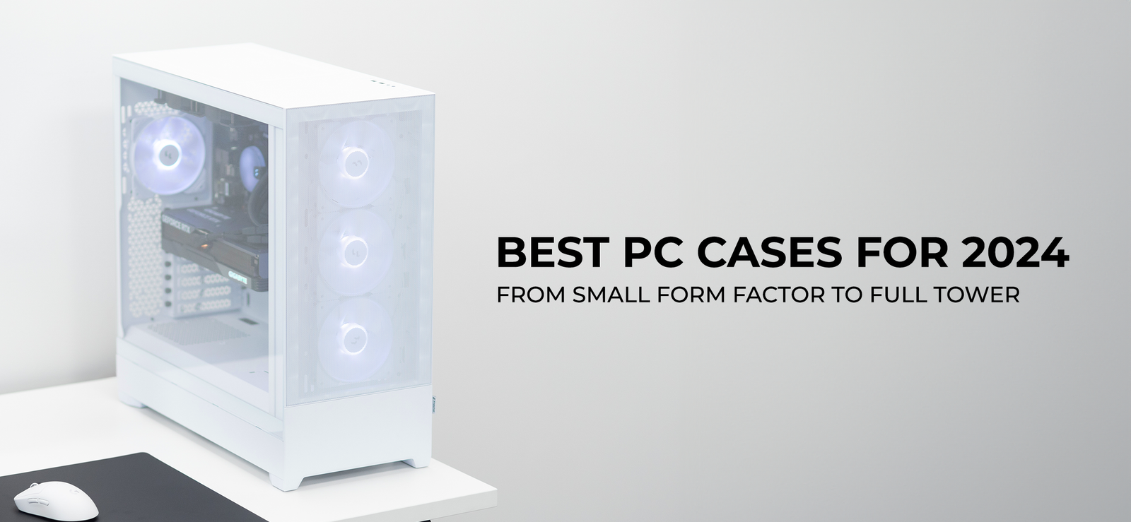 Best PC Cases for 2024