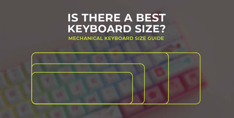 Is There a Best Keyboard Size? - Sizing Up Mechanical Keyboards